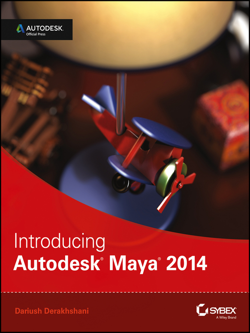Title details for Introducing Autodesk Maya 2014 by Dariush Derakhshani - Available